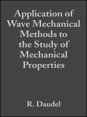 cover image of Application of Wave Mechanical Methods to the Study of Mechanical Properties